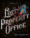 The Lost Property Office by James R. Hannibal, 9781481467094