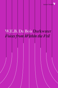 Darkwater (Voices from Within the Veil) - 9781784787752 by W.E.B. Du Bois, Honoree Fanonne Jeffers, 9781784787752