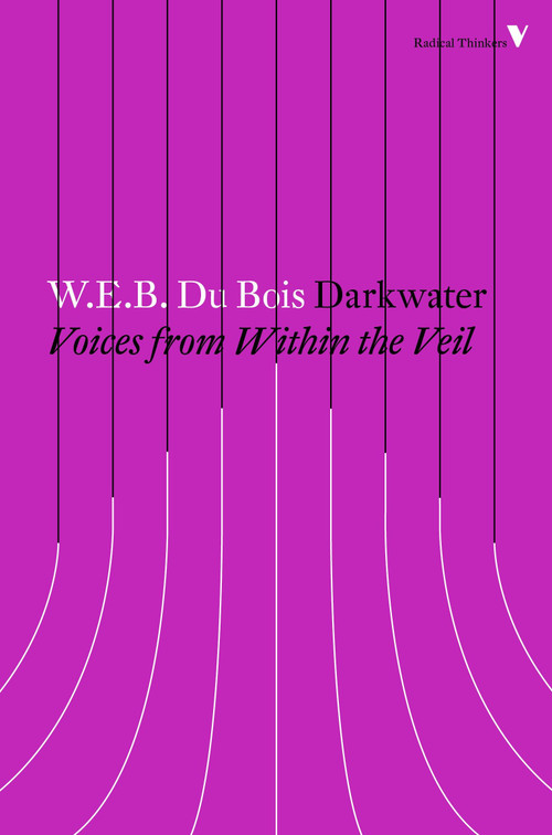 Darkwater (Voices from Within the Veil) - 9781784787752 by W.E.B. Du Bois, Honoree Fanonne Jeffers, 9781784787752