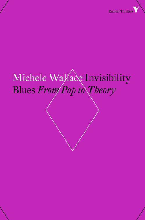 Invisibility Blues (From Pop to Theory) - 9781786631954 by Michele Wallace, 9781786631954