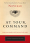 At Your Command (The First Classic Work by the Visionary Mystic) by Neville, 9780143129288