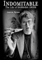 Indomitable (The Life of Barbara Grier) by Joanne Passet, 9781594934711