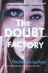 The Doubt Factory (A page-turning thriller of dangerous attraction and unscrupulous lies) by Paolo Bacigalupi, 9780316220767