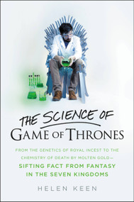 The Science of Game of Thrones by Helen Keen, 9780316315838