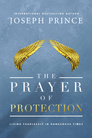 The Prayer of Protection (Living Fearlessly in Dangerous Times) by Joseph Prince, 9781455542376