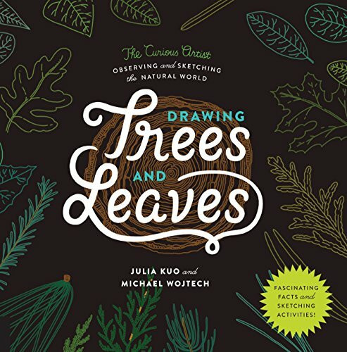 Drawing Trees and Leaves (Observing and Sketching the Natural World) by Michael Wojtech, Julia Kuo, 9781631592607