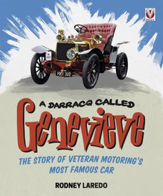A Darracq called Genevieve (The Story of Veteran Motoring's Most Famous Car) by Rodney Laredo, 9781787110076