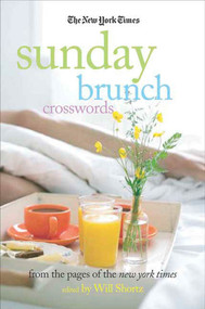 The New York Times Sunday Brunch Crosswords (From the Pages of The New York Times) by The New York Times, Will Shortz, 9780312365578