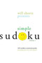 Will Shortz Presents Simple Sudoku Volume 1 (100 Wordless Crossword Puzzles) by Will Shortz, Will Shortz, 9780312345532