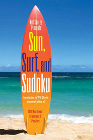 Will Shortz Presents Sun, Surf, and Sudoku (100 Wordless Crossword Puzzles) by Will Shortz, 9780312382780