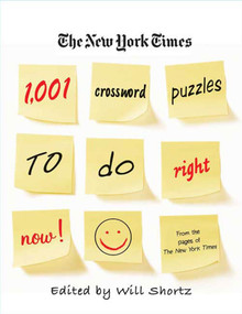 The New York Times 1,001 Crossword Puzzles to Do Right Now by The New York Times, Will Shortz, 9780312382537