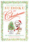 Will Shortz Presents Sudoku for Christmas (300 Easy to Hard Puzzles) by Will Shortz, Will Shortz, 9780312640309