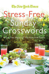 Will Shortz Presents Stress-Free Sudoku (100 Wordless Crossword Puzzles) by Will Shortz, Will Shortz, 9780312382773