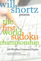Will Shortz Presents The First World Sudoku Championship (100 Wordless Crossword Puzzles) by Will Shortz, Will Shortz, 9780312363703