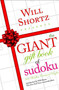 Will Shortz Presents The Giant Gift Book of Sudoku (300 Wordless Crossword Puzzles) by Will Shortz, 9780312364762