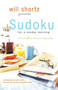 Will Shortz Presents Sudoku for a Sunday Morning (100 Wordless Crossword Puzzles) by Will Shortz, 9780312364748