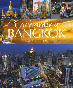 Enchanting Bangkok by Mick Shippen, 9781906780951