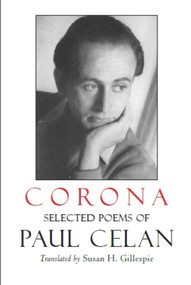Corona (The Selected Poems of Paul Celan) by Susan Gillespie, Paul Celan, 9781581771275