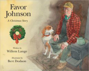Favor Johnson (A Christmas Stroy) by Bert Dodson, Willem Lange, 9781593730826