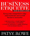 Business Etiquette (Keep your competitive edge and maintain successful business networks) by Patsy Rowe, 9781921024368
