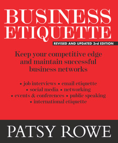 Business Etiquette (Keep your competitive edge and maintain successful business networks) by Patsy Rowe, 9781921024368