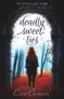 Deadly Sweet Lies by Erica Cameron, 9781633920118