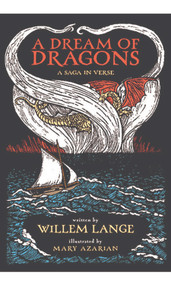A Dream of Dragons (A Saga in Verse) by Willem Lange, Mary Azarian, 9781593730895