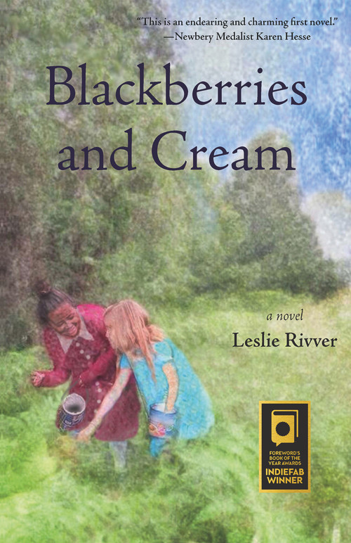 Blackberries and Cream by Leslie Rivver, 9780996135771