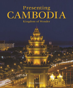 Presenting Cambodia by Mick Shippen, 9781906780999