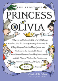 The Story of Princess Olivia by Charles Egbert, 9781593731472