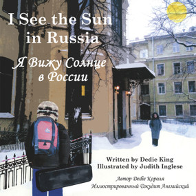 I See the Sun in Russia - 9781935874089 by Dedie King, Judith Inglese, Irina Ossapova, 9781935874089