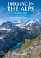 Trekking in the Alps by Kev Reynolds, 9781852846008
