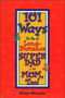 101 Ways to be a Long-Distance Super-Dad ...or Mom, Too! by George Newman, 9780939894024