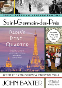 Saint-Germain-des-Pres (Paris's Rebel Quarter) by John Baxter, 9780062431905