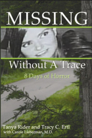Missing Without A Trace (8 Days of Horror) by Tanya Rider, Tracy Ertl, 9780982300862