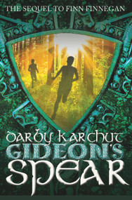 Gideon's Spear by Darby Karchut, 9781937053949