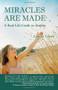 MIRACLES ARE MADE (A Real-Life Guide to Autism) by Lynette Louise, 9781934759493