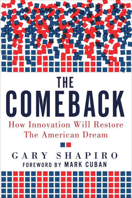The Comeback (How Innovation Will Restore the American Dream) by Gary Shapiro, Mark Cuban, 9780825305627
