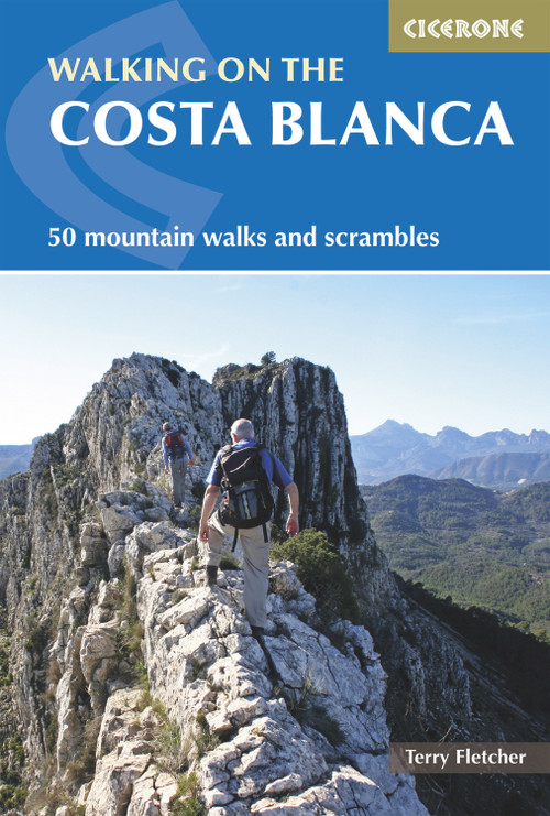 Walking on the Costa Blanca (50 Mountain Walks And Scrambles) by Terry Fletcher, 9781852847517