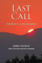 Last Call (Awaken to Consciousness) by James George, 9781581771565