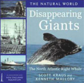 Diappearing Giants (The North Atlantic Right Whale) by Scott Kraus, Kenneth Mallory, 9781593730048