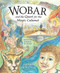 Wobar and the Quest for the Magic Calumet by Henry Homeyer, Joshua Yunger, 9781593731083