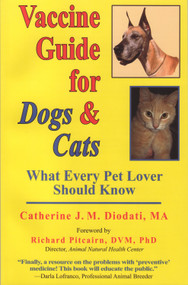 Vaccine Guide for Dogs and Cats (What Every Pet Lover Should Know) by Catherine J.M. Diodati, 9781881217343