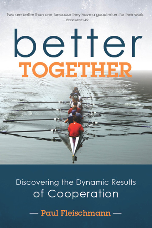 Better Together (Discovering the Dynamic Results of Cooperation) by Paul Fleischmann, 9781939183651