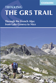 Trekking The GR5 Trail (Through the French Alps: From Lake Geneva to Nice) by Paddy Dillon, 9781852848286