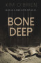 Bone Deep by Kim O'Brien, 9781633920026