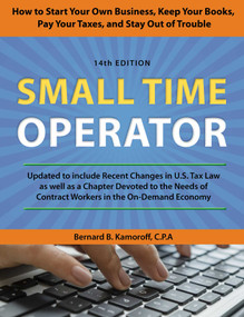 Small Time Operator (How to Start Your Own Business, Keep Your Books, Pay Your Taxes, and Stay Out of Trouble) by Bernard B. Kamoroff, 9781630762612