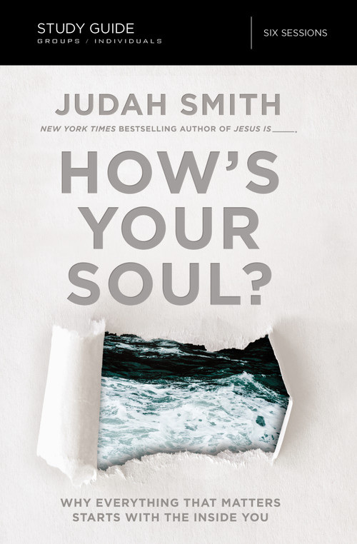 How's Your Soul? Bible Study Guide (Why Everything that Matters Starts with the Inside You) by Judah Smith, 9780310083863
