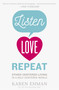 Listen, Love, Repeat (Other-Centered Living in a Self-Centered World) by Karen Ehman, 9780310339670