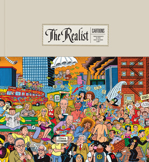 The Realist Cartoons by Paul Krassner, Ethan Persoff, Art Spiegelman, R. Crumb, Trina Robbins, Jay Lynch, Nicole Hollander, Gary Groth, 9781606998946